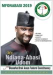 Mr Ndiana Nana Udom for Ukanafun federal Constituency.